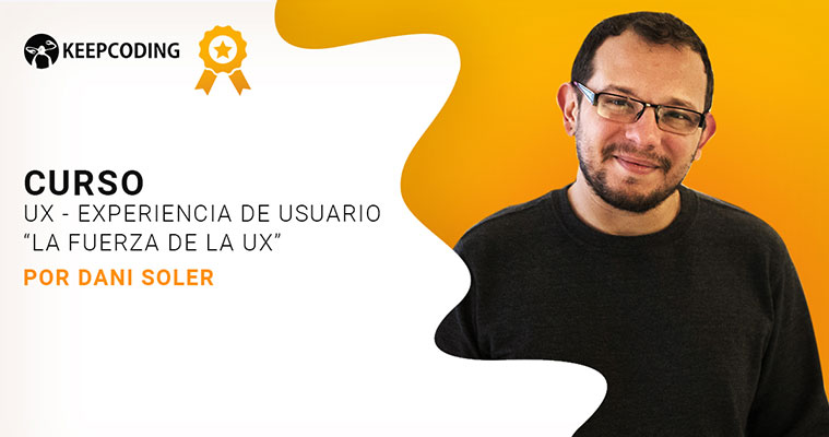 Ux Experiencia de usuario- Curso de Dani Soler diseñador UX UI