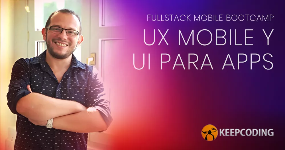 Fullstack mobile Bootcamp Keepcoding, prodesor de diseño Dani Soler Diseñador UX UI